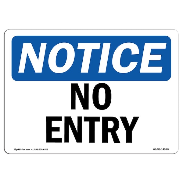 Safety Sign, OSHA Notice, 7" Height, 10" Width, Aluminum, No Entry Sign, Landscape